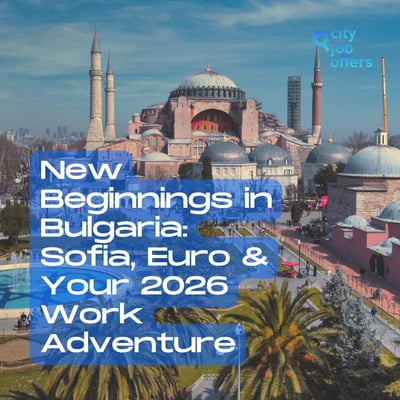 Bulgaria in January 2026: what’s changing (and what it means if you’re moving there for work)