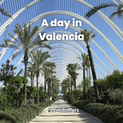 What you can't miss in Valencia, Spain