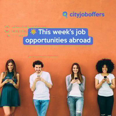 🌟 This week's job opportunities abroad