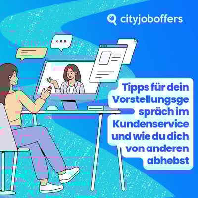 So bereitest du dich auf dein Vorstellungsgespräch im Kundenservice vor und machst einen guten Eindruck