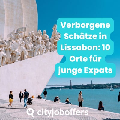 Verborgene Schätze in Lissabon: 10 Orte für junge Expats