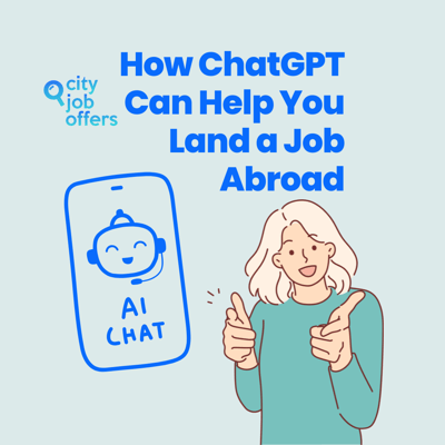 How ChatGPT Can Help You Land a Job Abroad