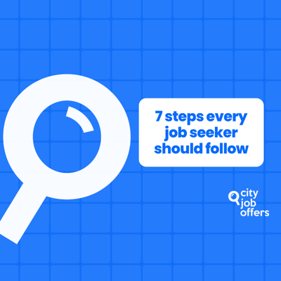 7 steps every job seeker should follow