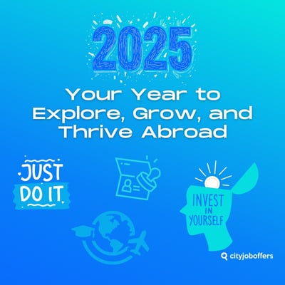 New Year, New Horizons: Why 2025 Could Be Your Year to Work Abroad