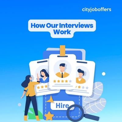 What Our Interviews Are Like at City Job Offers