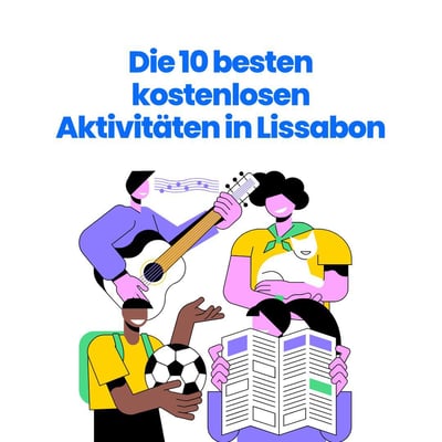 Die 10 besten kostenlosen Aktivitäten in Lissabon