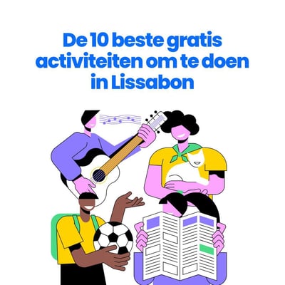 De 10 beste gratis activiteiten om te doen in Lissabon