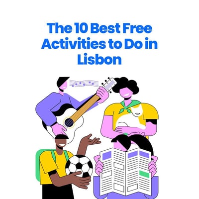 The 10 Best Free Activities to Do in Lisbon