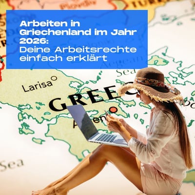 Arbeiten in Griechenland im Jahr 2026: Deine Arbeitsrechte einfach erklärt