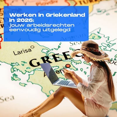 Werken in Griekenland in 2026: jouw arbeidsrechten eenvoudig uitgelegd