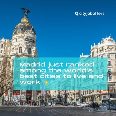 Madrid just ranked among the world’s top cities – is it your next work-abroad destination?