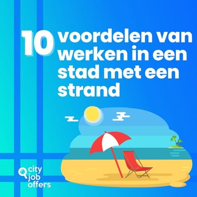 10 Voordelen van Werken in een Stad aan het Strand
