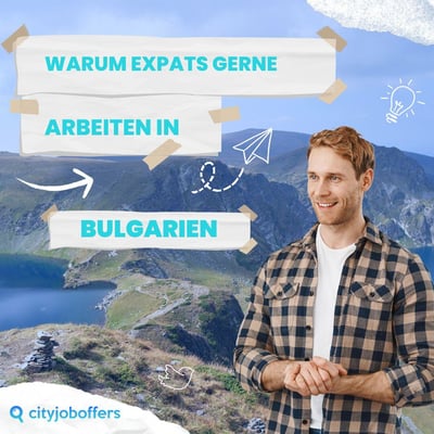 Warum Expats gerne in Bulgarien arbeiten