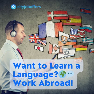 🌍💬 Want to Learn a Language? Work Abroad!