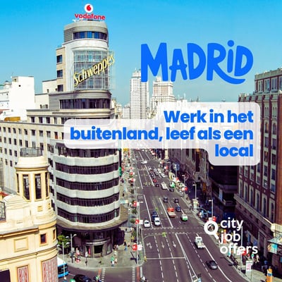 Madrid: de stad waar werk, leven en weekendtrips perfect samenkomen