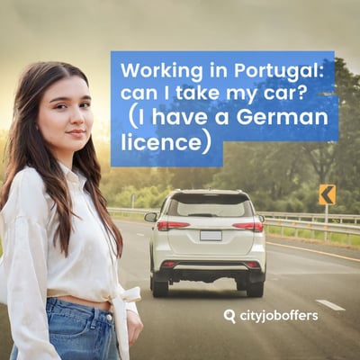 Moving to Portugal for Work: Can I Drive My German-Registered Car?