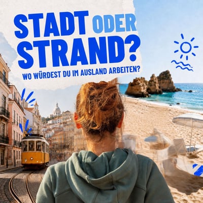 Arbeiten im Ausland: Lieber in der Stadt oder am Strand?